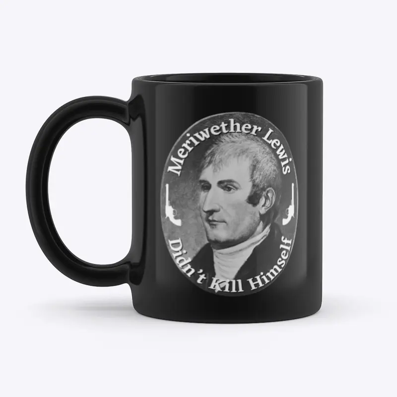 Meriwether Lewis Didn’t Kill Himself Mug